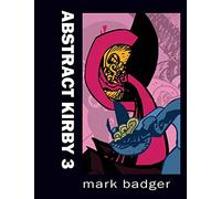 Abstract Kirby #3: A Jack KirbyTribute Project