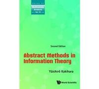 Abstract Methods in Information Theory: 2nd Edition: 10 (Series on Multivariate Analysis) - [Livre en VO] Yuichiro Kakihara (Auteur)
