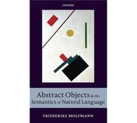 Abstract Objects and the Semantics of Natural Language by Moltmann Friederike Centre national de la recherche scientifique Paris Hardcover Book Moltmann Friederike Centre national de la recherche scie