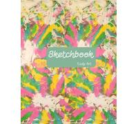 Abstract Painting Sketchbook: Blank paper notebook for drawing and creative sketching