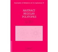 Abstract Regular Polytopes, Encyclopedia of Mathematics and Its Applications Egon Schulte, Peter McMullen (Auteur)