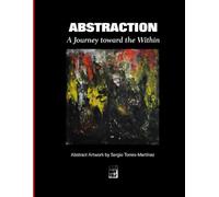 Abstraction: A Journey toward the Within