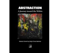 Abstraction: A Journey toward the Within