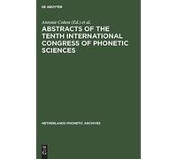 Abstracts Of The Tenth International Congress Of Phonetic Sciences