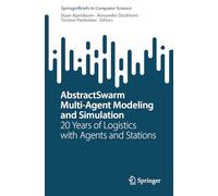 AbstractSwarm Multi-Agent Modeling and Simulation: 20 Years of Logistics with Agents and Stations