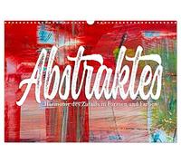 Abstraktes - Harmonie des Zufalls in Formen und Farben (Wandkalender 2026 DIN A3 quer), CALVENDO Monatskalender: Kalender zum Thema abstrakte Malerei