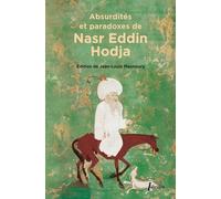 Absurdités et paradoxes de Nasr Eddin Hodja Anonyme (Auteur)