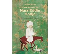 Absurdités et paradoxes de Nasr Eddin Hodja - Anonyme - Libretto - broché - Roman