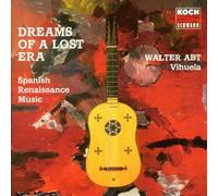 Abt, Walter - Dreams of a Lost Era