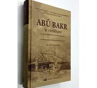 Abû BAKR Le véridique