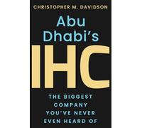 Abu Dhabi's IHC: The Biggest Company You've Never Even Heard Of