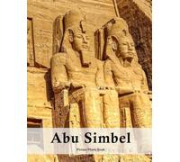 Abu Simbel: A Beautifully Curated Coffee Table Book for Travel and Tourism Enthusiasts