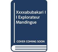 Abubakari II Explorateur Mandingue