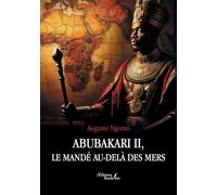 Abubakari II, le Mandé au-delà des mers