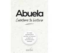 Abuela, Cuéntame tu historia: Diario personalizable con preguntas y espacio para fotos. Un regalo único para que tu abuela guarde sus recuerdos, historias y su legado familiar.