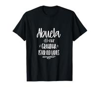 Abuela Cuz Grandma est pour les vieilles dames, grand-mère mexicaine T-Shirt