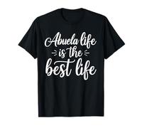 Abuela Life is The Best Life for Cute Grandma Mothers Day T-Shirt