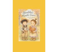 Abuelita's Maple Grove: The Jar of Sweet Secrets