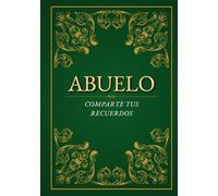 Abuelo, comparte tus recuerdos: Un libro de recuerdos para que los abuelos cuenten su historia | El regalo ideal de los nietos para el Día del Abuelo o Navidad