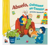 Abuelo, Cuéntame Un Cuento: El Hombre Agradecido