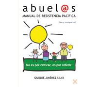 ABUELOS.: MANUAL DE RESISTENCIA PACÍFICA
