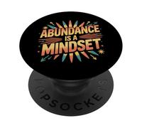 Abundance is A Mindset Wealth Growth Positivity - PopSockets PopGrip Adhésif