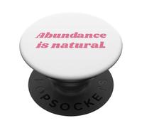 Abundance is Natural - Positive Affirmations PopSockets PopGrip Adhésif