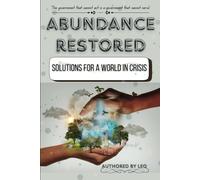 Abundance Restored: Solutions for a World in Crisis