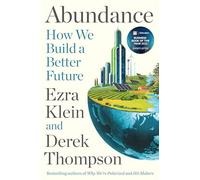 Abundance: THE INSTANT NEW YORK TIMES BESTSELLER: How We Build a Better Future