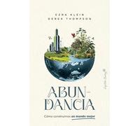 Abundancia: Cómo construimos un mundo mejor