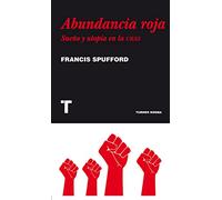 Abundancia roja: Sueño y utopía en la URSS