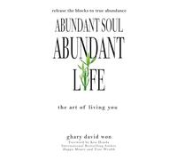 Abundant Soul, Abundant Life: The Art of Living You