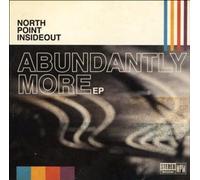 North Point Insideout - Abundantly More