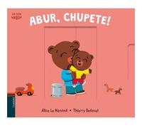 Abur, Chupete! - [Livre en VO] Le Henand, Alice (Auteur)