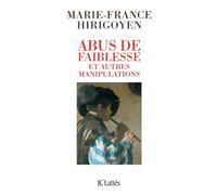 Abus de faiblesse et autres manipulations