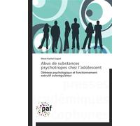 Abus de substances psychotropes chez l adolescent - Gagne-M - P.academiques Francophones - broché - Essai