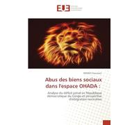 Abus des biens sociaux dans l'espace OHADA :: Analyse du déficit pénal en République démocratique du Congo et perspective d'intégration normative