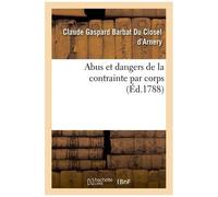 Abus Et Dangers De La Contrainte Par Corps