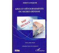 Hervé Cosquer – Abus et détournements du secret-défense – Essai – Broché