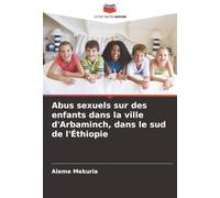 Abus sexuels sur des enfants dans la ville d'Arbaminch, dans le sud de l'Éthiopie