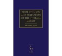 Abuse of EU Law and Regulation of the Internal Market - [Version Originale] Alexandre Sayde (Auteur)