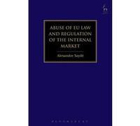 Abuse of EU Law and Regulation of the Internal Market - [Version Originale] Inconnu (Auteur)