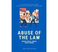 Abuse Of The Law: When Social Media Goes Rogue