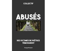 Abusés: Des victimes de prêtres témoignent