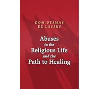 Abuses in the Religious Life and the Path to Healing