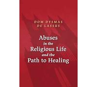 Abuses In The Religious Life And The Path To Healing
