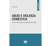 Abusi E Violenza Domestica. Il Nuovo Codice Rosso E Le Opportunità Di Difesa