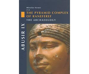 Abusir IX: The Pyramid Complex of Neferrei the Archaeology
