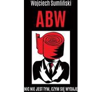 ABW Rien n'est ce qu'il semble être