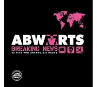 Abwärts - Breaking News-40 Hits Von Anfang BIS Heute [Import]